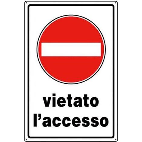Targa Cartelli Cartello Vietato L'Accesso Policarbonato 20x30 Divieto D'Accesso