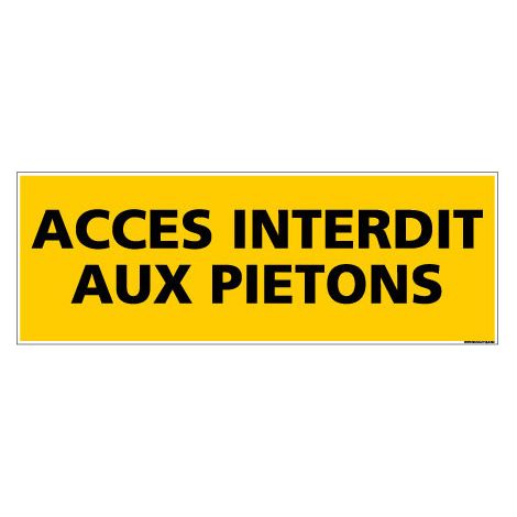 Panneau ACCES INTERDIT AUX PIETONS (C0077) - Adhésif - 210 x 75 mm