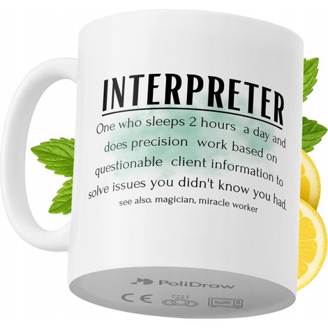 Lustige Tasse für Dolmetscher – Kaffee- oder Teetasse mit witzigem Textdesign – Ideal für Geburtstage, Namenstage, Feiertage und besondere Anlässe. Hochwertige Tasse für Zuhause, Büro und Arbeit. Farb