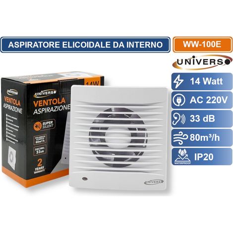 UNIVERSO WW-100E ASPIRATORE AERATORE ELICOIDALE 14W DA MURO Ø100 MM SUPER SILENZIOSO PORTATA 80M³/H