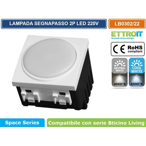 ETTROIT LAMPADA SEGNAPASSO LED 2 MODULI 220V 4000K 6000K CON INTERRUTTORE CLICK ON/OFF COMPATIBILE CON SERIE BTICINO LIVING SKU LB0302 - LB0322 - Colore Luce:Bianco Freddo (1/3)