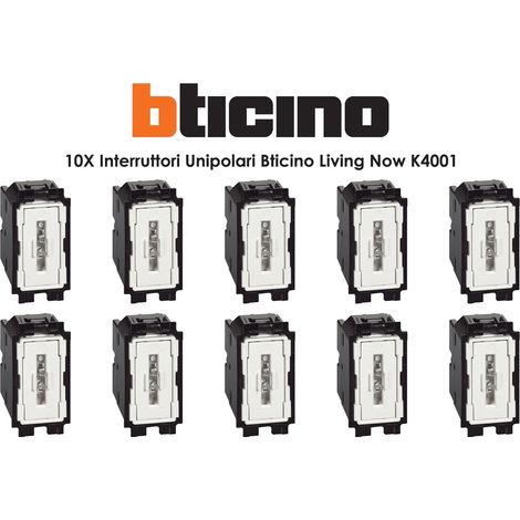 Kit 10 Interruttori Unipolari 1 modulo Bticino Living Now K4001