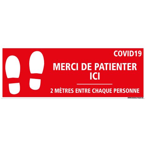 SIGNALETIQUE AU SOL ADHESIVE SPECIAL COVID.19 . MERCI DE PATIENTER ICI. Distance de 2m . - Distance de 2m