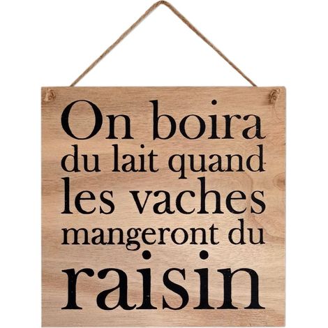 Plaque à suspendre ON BOIRA DU LAIT 20 cm (1/2)