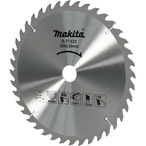 Makita – Disque de scie circulaire 260 mm – 40 dents carbure – Pour coupes précises dans le bois – Compatible scies à onglets et sur table