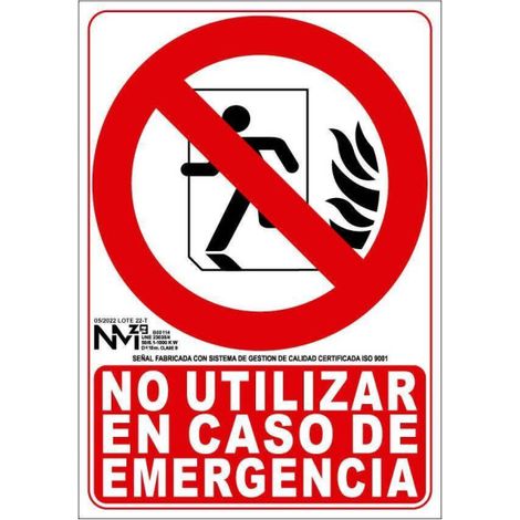 Señal de seguridad "No Utilizar En Caso de Emergencia" (Extinción) luminiscente SEKURECO                         210 x 300 mm                          CLASE A (PVC 1 mm) (1/2)