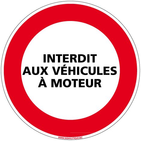 PANNEAU INTERDICTION DE CIRCULER - INTERDIT AUX VEHICULES À MOTEUR (L0146) - Adhésif - Diamètre 350 mm