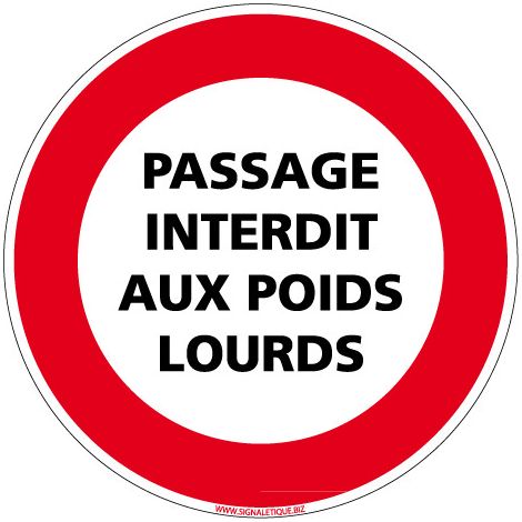 PANNEAU INTERDICTION DE CIRCULER - PASSAGE INTERDIT AUX POIDS LOURDS (L0184) - Plastique PVC 1,5 mm - Diamètre 350 mm