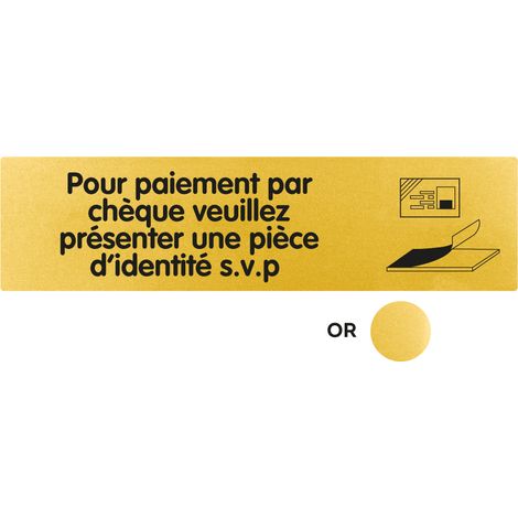 Plaque de porte Pour paiement par chèque veuillez présenter une pièce d'identité SVP - Classique or 170x45mm - 4491288