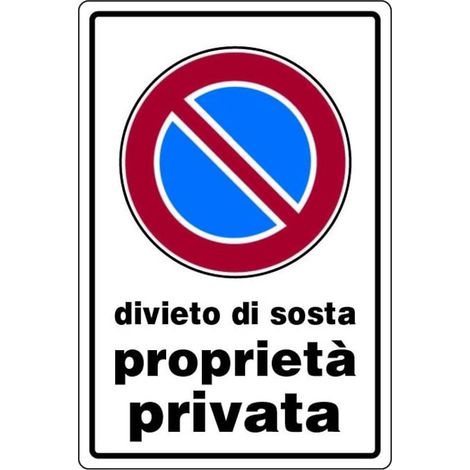 Cartello Divieto di Sosta Proprieta Privata 20 x 30 cm 10 Pezzi