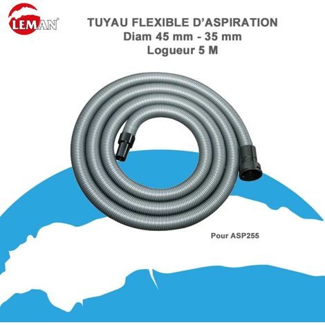 Leman – Tuyau flexible d'aspiration D.45-35mm 5m – Compatible aspirateur ASP255 – Matériau robuste pour usage intensif