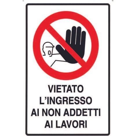CARTELLO VIETATO L'INGRESSO AI NON ADDETTI AI LAVORI  cm.50x70h.