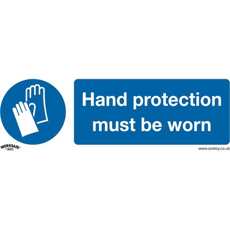 Sealey SS6V1 Worksafe Hand Protection Must Be Worn Safety Sign - Self-Adhesive Vinyl