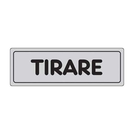 TARGA SEGNALETICA ADESIVA TIRARE - VINILE CM 15X5- 10 pezzi