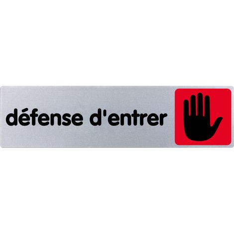 Plaque de porte Défense d'entrer - couleur 170x45mm - 4032801