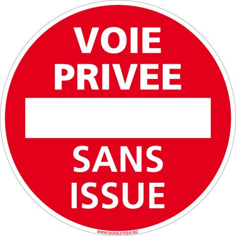 Panneau Interdiction de Stationner, Panneau de Signalisation Taille Standard 250 mm. Voie privée sans issue . - Voie privée sans issue