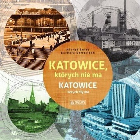 Katowice, che non esiste più