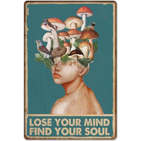 Plaques Étaine Métallique Vintage Chasseur de Champignons « Lose Your Mind Find Your Soul » (Perds ton esprit, retrouve ton âme), Maison, Bar, Cuisine, Hôtel, Bureau, Chambre, Salon, Cafés, Décoration (1/5)