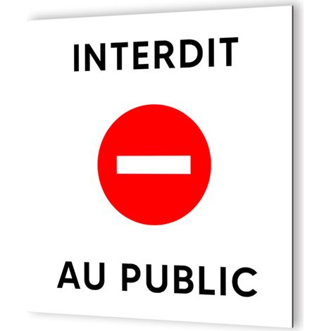 Pictogramme Interdit au Public - Panneau signalétique Dibond Blanc - Noir - 20x20 cm, 3 mm, fixation multiple (1/5)