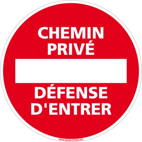 Panneau Chemin Privée Défense d'Entrer - Plastique PVC 1 mm - Diamètre 240 mm (1/5)