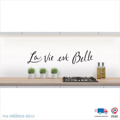 Crédence : LA VIE EST BELLE - Couleur noir - Alu composite - 60 - 120 (1/3)