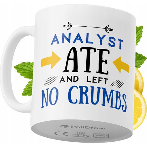 Lustige Kaffeetasse mit witzigem Textdesign für Analysten – ideal für Geburtstage, Namenstage, Feiertage und besondere Anlässe. Hochwertige Tasse für Büro, Homeoffice und Arbeit. Farbe: Weiß, 330 ml.