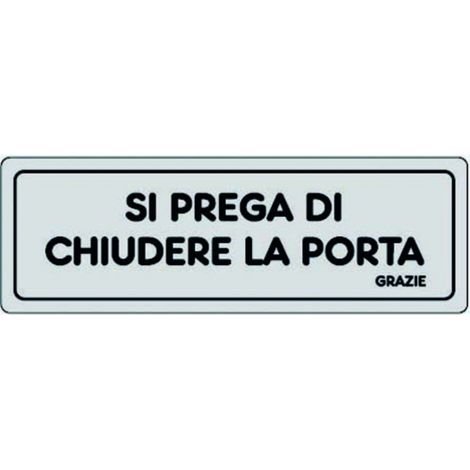 Cartello in Carta Autoadesiva 15x5 cm - SI PREGA DI CHIUDERE LA PORTA, GRAZIE