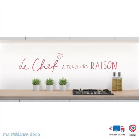 Crédence : LE CHEF A TOUJOURS RAISON 1 - Couleur Rosé - Alu composite - 120 - 60 (1/3)