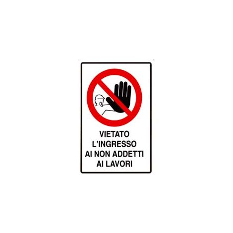 CARTELLO VIETATO L'INGRESSO AI NON ADDETTI AI LAVORI- - cm.20x30h. - 10 pezzi
