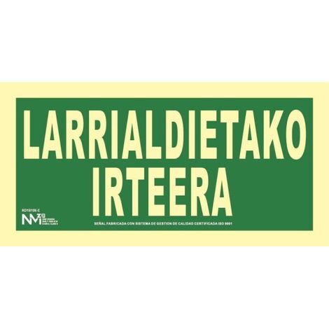 Señal de evacuación Larrialdietako Irteera luminiscente Gran Formato Euskera SEKURECO 320 x 160 mm CLASE B (PVC 0'7 mm) (1/2)