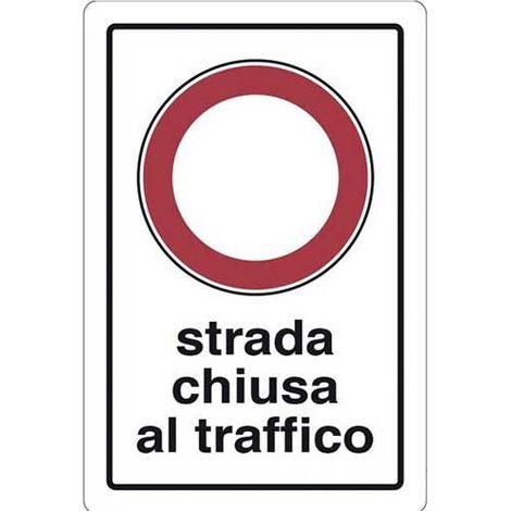 Cartello strada chiusa al traffico cm 20X30