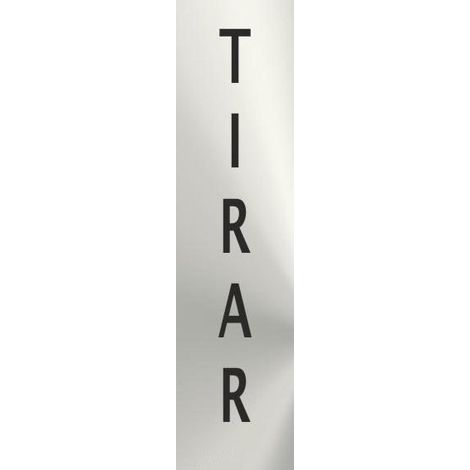 Señal Informativa Tirar, de acero inoxidable Adhesivo de 0'8mm 50 x 200 mm SEKURECO (1/2)
