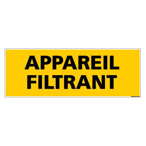 Panneau de Signalisation danger APPAREIL FILTRANT (C0094) - Plastique PVC 1,5 mm - 210 x 75 mm