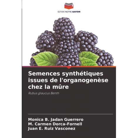 Semences synthétiques issues de l'organogenèse chez la mûre Rubus glaucus Benth