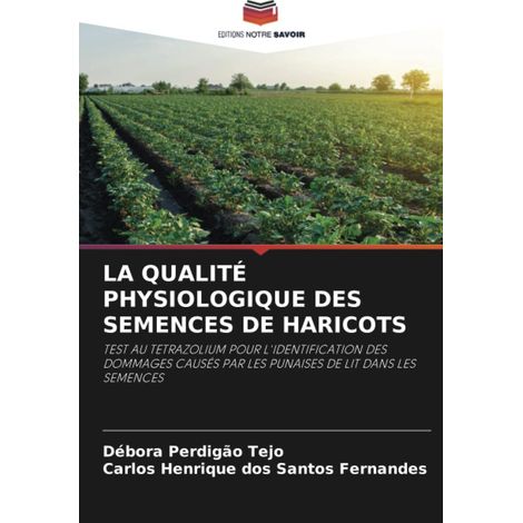 SEMENCES DE HARICOTS TEST AU TETRAZOLIUM POUR L'IDENTIFICATION DES DOMMAGES CAUSÉS DANS LES SEMENCES