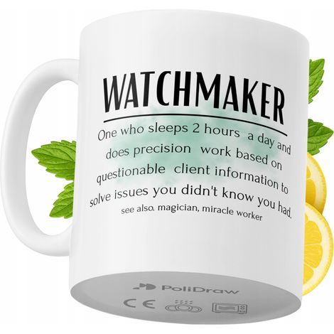 Lustige Kaffeetasse mit witzigem Textdesign für Uhrmacher – ideal für Geburtstage, Namenstage und Feiertage. Hochwertige Tasse für besondere Anlässe, ob zu Hause, im Büro oder bei der Arbeit. Farbe: W