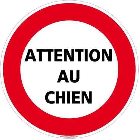 Panneau Attention Au Chien - Plastique PVC 1 mm - Diamètre 240 mm (1/5)
