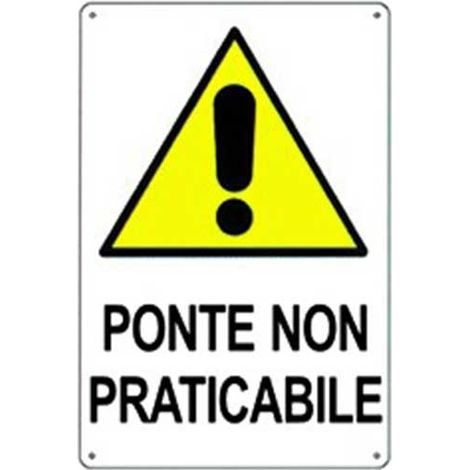 Cartello di pericolo ponte non praticabile cm 50x70 (1/2)
