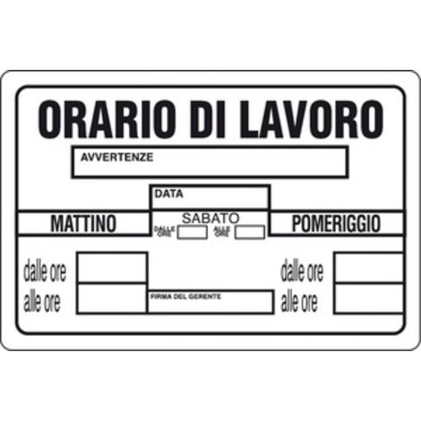 TARGA SEGNALETICA ORARIO DI LAVORO Q.TA 10