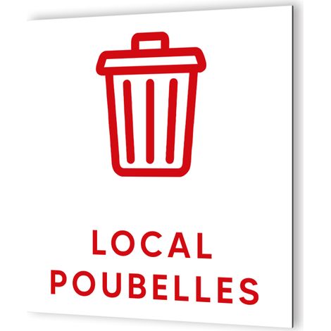 Pictogramme Local Poubelles - Panneau signalétique Dibond aluminium - Blanc et rouge - 20x20 cm, 3 mm, fixation multiple (1/5)