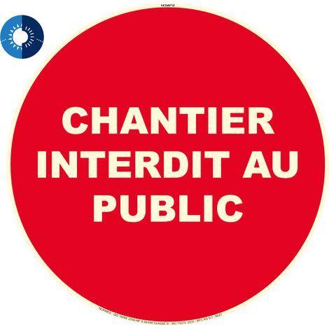 Panneau photoluminescent HD Chantier interdit au public - rigide Ø 300mm - 4055121