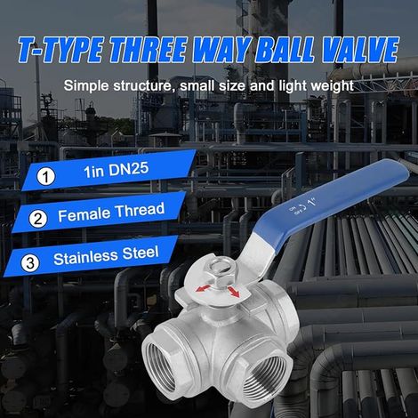 3 Way Ball Valve, DN25 1 Inch Stainless Steel, Inner Thread, T Ball Valve for Water, Oil and Air (1/4)
