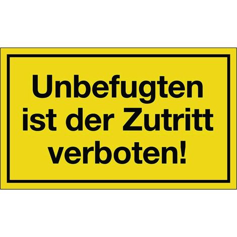 Signe d'indication L'accès est interdit aux personnes non autorisées L250xl150mm jaune noir Ku.