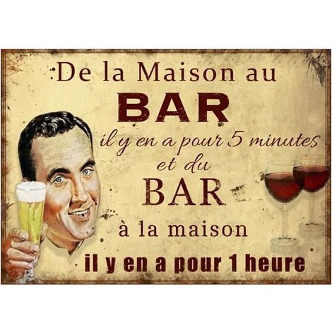 Plaque en métal humour 21 x 15 cm De la maison au bar... (1/2)