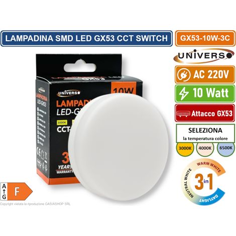 UNIVERSO GX53-10W-3C LAMPADINA SMD LED ATTACCO GX53 10W CON SWITCH CCT PER SELEZIONE LUCE 3000K/4000K/6500K