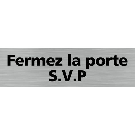 Pictogramme FERMEZ LA PORTE (Q0146).- Adhésif aspect aluminium brossé - (1/5)