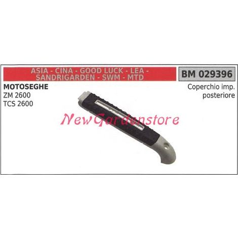 Coperchio impugnatura tubolare CINA motore motosega ZM 2600 TCS 2600 029396