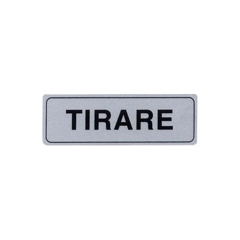 TARGHETTA ADESIVA TIRARE- - cm.15x5h. - 10 pezzi