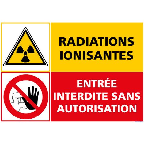 PANNEAU DE SIGNALISATION RADIATIONS IONISANTES ENTREE INTERDITE (C1405) - Adhésif - 420 x 300 mm