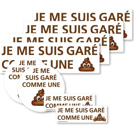 Lot de 8 autocollants dissuasifs pour voiture . Je me suis garé comme une merde Idéal pour stationnement gênant. À coller sur la vitre ou le pare.brise de voiture